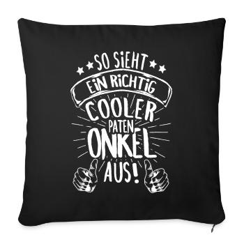 So sieht ein richtig cooler Paten Onkel aus - Sofakissenbezug 45 x 45 cm - Schwarz - Vorne