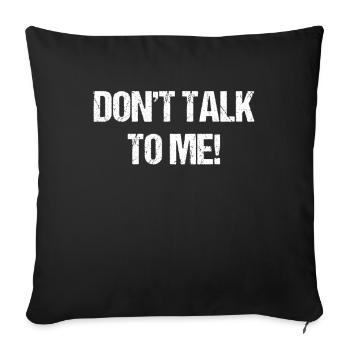 Ne me parlez pas! imprimer | Klappe Halten Lustig - Housse de coussin décorative 45 x 45 cm - noir - Devant