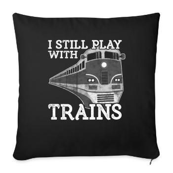 Train Lover Gift Railroad Je joue toujours avec les trains - Housse de coussin décorative 45 x 45 cm - noir - Devant