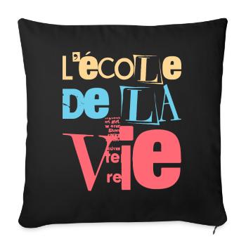 Expériences et croissance : l’école de la vie - Housse de coussin décorative 45 x 45 cm - noir - Devant