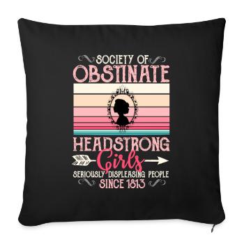 Obstinate Headstrong Girls - Sofa pillowcase 17,3'' x 17,3'' (45 x 45 cm) - black - Front