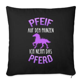 Reiterin Pfeif Auf Den Prinzen Ich Nehm Das Pferd - Sofakissenbezug 45 x 45 cm - Schwarz - Vorne