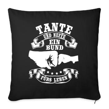Tante und Neffe Bund fürs Leben Tante Geschenk - Sofakissenbezug 45 x 45 cm - Schwarz - Vorne