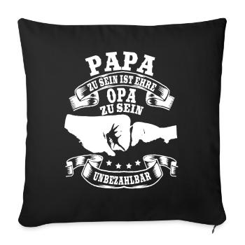 Papa zu sein ist Ehre Opa unbezahlbar Vatertag - Sofakissenbezug 45 x 45 cm - Schwarz - Vorne