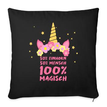 50% Einhorn 50% Mensch 100% Einhorn Spruch - Sofakissenbezug 45 x 45 cm - Schwarz - Vorne