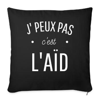 JE PEUX PAS C' EST L' AID cadeau humour ramadan - Housse de coussin décorative 45 x 45 cm - noir - Devant