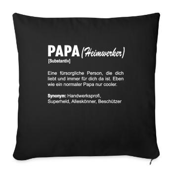 Heimwerker Papa Handwerker Spruch Vatertag - Sofakissenbezug 45 x 45 cm - Schwarz - Vorne