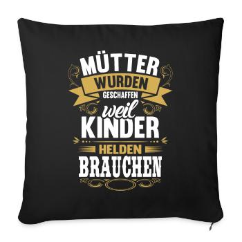 Mutter Kinder Sohn Tochter Helden Mama Muttertag - Sofakissenbezug 45 x 45 cm - Schwarz - Vorne
