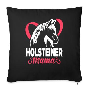 Holsteiner Mama Reiterin Reiter Sprüche Pferde - Sofakissenbezug 45 x 45 cm - Schwarz - Vorne
