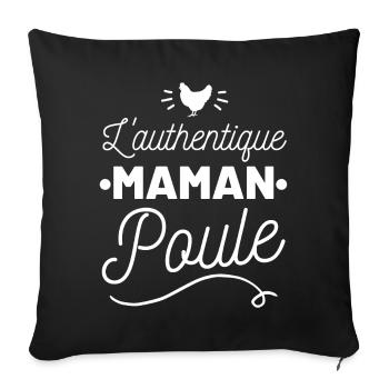 l'authentique maman poule idée cadeau citations - Housse de coussin décorative 45 x 45 cm - noir - Devant