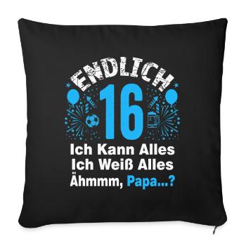 16 Geburtstag Junge Geschenk lustig 16. Ehrentag - Sofakissenbezug 45 x 45 cm - Schwarz - Vorne
