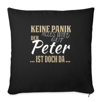Peter - Keine Panik - lustiges Geschenk - Sofakissenbezug 45 x 45 cm - Schwarz - Vorne
