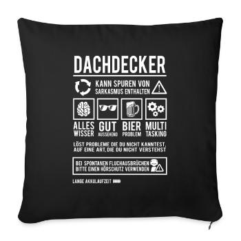 Dachdecker Spruch Handwerker Lustig Dachdecken - Sofakissenbezug 45 x 45 cm - Schwarz - Vorne
