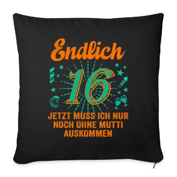 16 Geburtstag Junge Geschenk lustig 16. Ehrentag - Sofakissenbezug 45 x 45 cm - Schwarz - Vorne