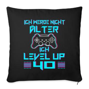 40 Geburtstag Geschenk Level 40 Complete 40 Jahre - Sofakissenbezug 45 x 45 cm - Schwarz - Vorne