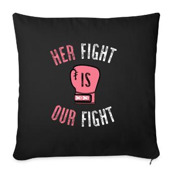 Ihr Kampf ist unser Kampf - Sofakissenbezug 45 x 45 cm - Schwarz - Vorne