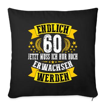 60. Geburtstag Mann 60.Ehrentag 60. Jubiläum Fun - Sofakissenbezug 45 x 45 cm - Schwarz - Vorne