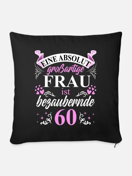 60. Geburtstag 60 Jubiläum 60 Ehrentag 60 Jahre - Sofakissenbezug 45 x 45 cm - Schwarz