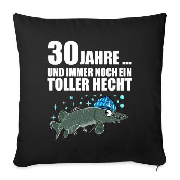 Anglergeschenk zum 30 Geburtstag 30 Ehrentag - Sofakissenbezug 45 x 45 cm - Schwarz - Vorne