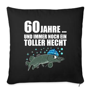 Anglergeschenk zum 60 Geburtstag 60 Ehrentag - Sofakissenbezug 45 x 45 cm - Schwarz - Vorne