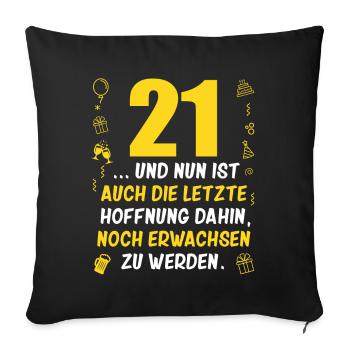 21. Geburtstag Mann 21.Ehrentag 21. Jubiläum Fun - Sofakissenbezug 45 x 45 cm - Schwarz - Vorne