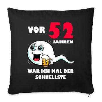 52. Geburtstag lustig 52.Ehrentag 52. Jubiläum - Sofakissenbezug 45 x 45 cm - Schwarz - Vorne