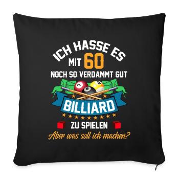 60. Geburtstag Billard Billardspieler Queue Fun - Sofakissenbezug 45 x 45 cm - Schwarz - Vorne