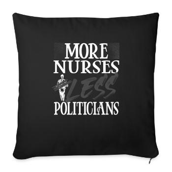 Political Humor Nurse Gifts More Nurses Less - Sofa pillowcase 17,3'' x 17,3'' (45 x 45 cm) - black - Front