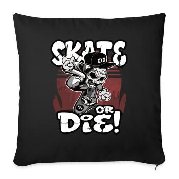 Skate or the skateboard ride gift - Sofa pillowcase 17,3'' x 17,3'' (45 x 45 cm) - black - Front