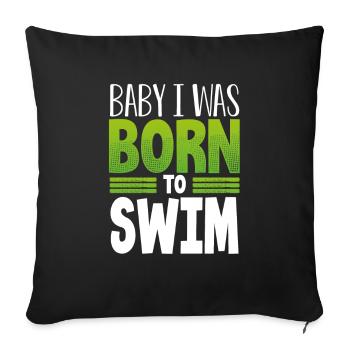 Cadeau de nageur Bébé je suis né pour nager - Housse de coussin décorative 45 x 45 cm - noir - Devant