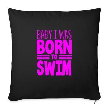 Cadeaux de nageur Bébé je suis né pour nager Nager - Housse de coussin décorative 45 x 45 cm - noir - Devant