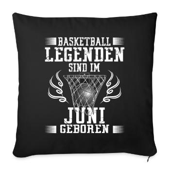 Juni Geburtstag Geschenk Basketball Basketballer - Sofakissenbezug 45 x 45 cm - Schwarz - Vorne