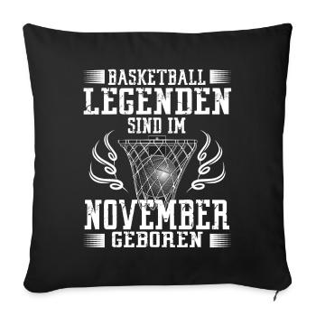 November Geburtstag Geschenk Basketball Basketball - Sofakissenbezug 45 x 45 cm - Schwarz - Vorne