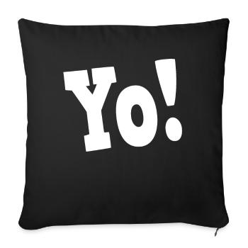 Yo Ausruf in fetter weißer Schrift - Sofakissenbezug 45 x 45 cm - Schwarz - Vorne