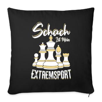 Schach ist mein Extremsport - Sofakissenbezug 45 x 45 cm - Schwarz - Vorne
