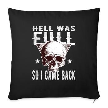 Skull - Hell was full, so I'm back - Sofa pillowcase 17,3'' x 17,3'' (45 x 45 cm) - black - Front