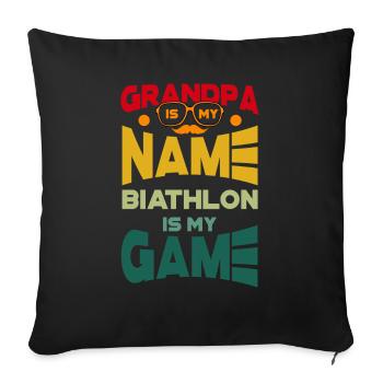 Grandpa Is My Name Biathlon Is My Game - Sofa pillowcase 17,3'' x 17,3'' (45 x 45 cm) - black - Front