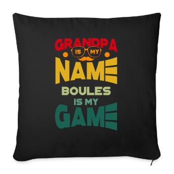 Grandpa Is My Name Boules Is My Game - Sofa pillowcase 17,3'' x 17,3'' (45 x 45 cm) - black - Front