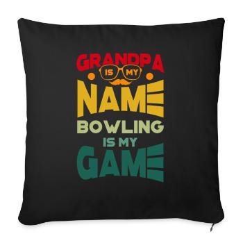 Grandpa Is My Name Bowling Is My Game - Opa Kegeln - Sofa pillowcase 17,3'' x 17,3'' (45 x 45 cm) - black - Front
