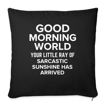 Funny sarcastic sunshine women men sarcasm - Sofa pillowcase 17,3'' x 17,3'' (45 x 45 cm) - black - Front