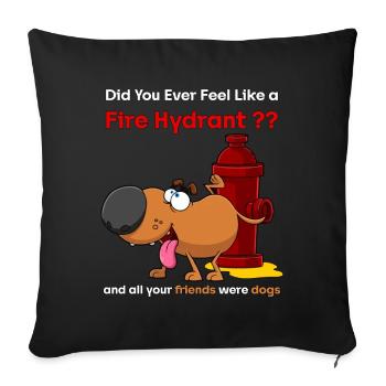 Vous êtes-vous déjà senti comme une bouche d’incendie - Housse de coussin décorative 45 x 45 cm - noir - Devant