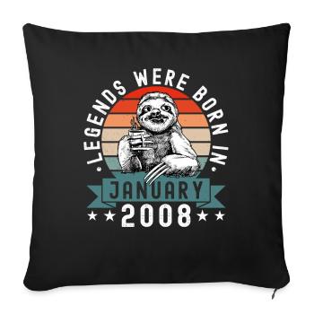 Legends Were Born In January 2008 Sloth Sloth - Sofa pillowcase 17,3'' x 17,3'' (45 x 45 cm) - black - Front