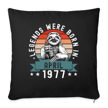 Legends Were Born In April 1977 Faultier Sloth - Sofa pillowcase 17,3'' x 17,3'' (45 x 45 cm) - black - Front