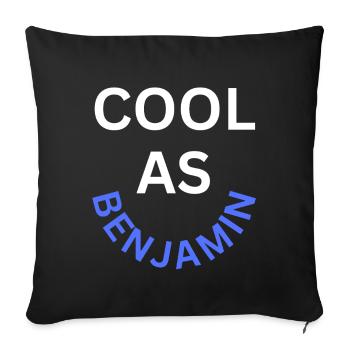Cool as Benjamin Name - Sofa pillowcase 17,3'' x 17,3'' (45 x 45 cm) - black - Front