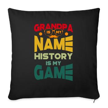 Grandpa Is My Name History Is My Game - Sofa pillowcase 17,3'' x 17,3'' (45 x 45 cm) - black - Front