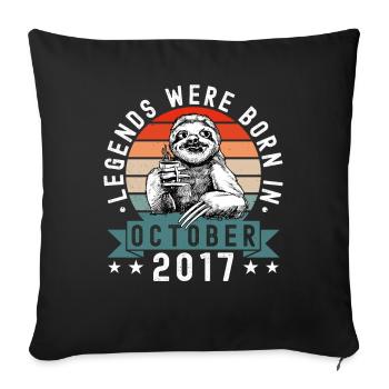 Legends Were Born In October 2017 Sloth Sloth - Sofa pillowcase 17,3'' x 17,3'' (45 x 45 cm) - black - Front