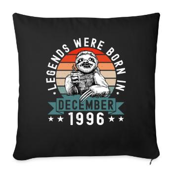 Legends Were Born In December 1996 Sloth Sloth - Sofa pillowcase 17,3'' x 17,3'' (45 x 45 cm) - black - Front