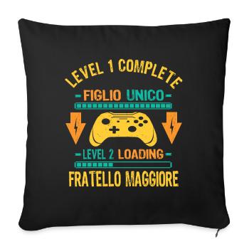 Figlio Unico Complete Fratello Maggiore Loading - Sofa pillowcase 17,3'' x 17,3'' (45 x 45 cm) - black - Front