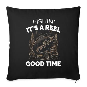 Fishin Its a Reel Good Time - Fishing - Sofa pillowcase 17,3'' x 17,3'' (45 x 45 cm) - black - Front