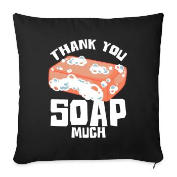 Fabrication de savon Humour Merci Soap Much Soap Maker - Housse de coussin décorative 45 x 45 cm - noir - Devant